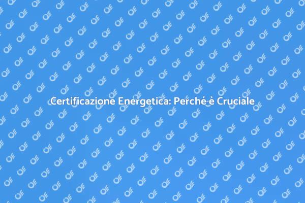Efficienza Energetica negli Immobili