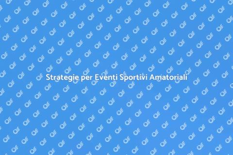 Pubblicizzare Eventi Sportivi Amatoriali