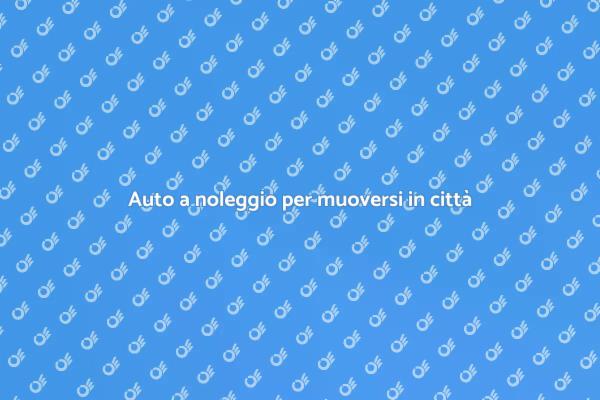 La comodità del noleggio auto in città