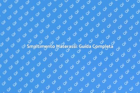 Raccolta Materassi: Guida Pratica