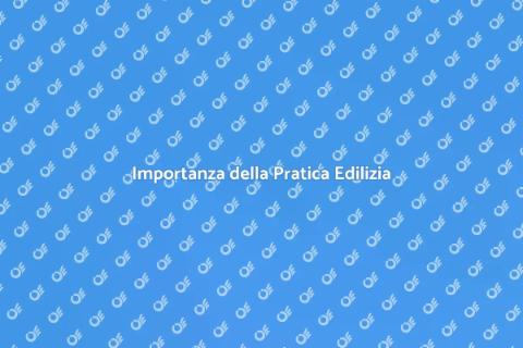 Pratica Edilizia e Catastale Importanza