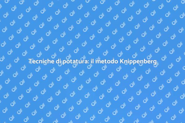 Potatura della vite: sistema Knippenberg