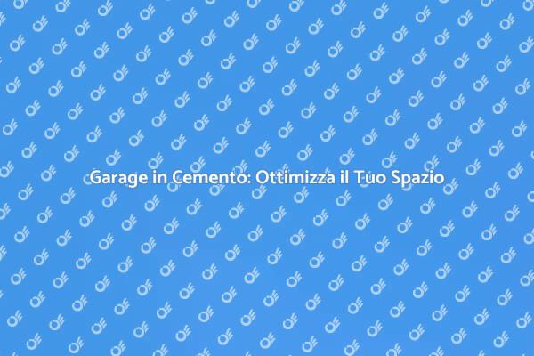 Realizza il Tuo Garage in Cemento Armato