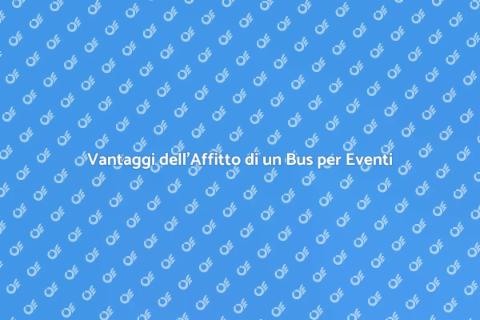 Affittare un Bus per Eventi in Città