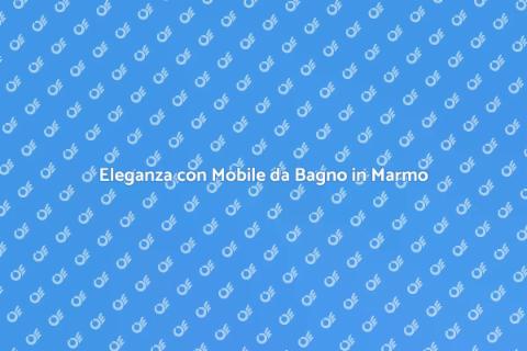 Mobile da Bagno con Piano in Marmo