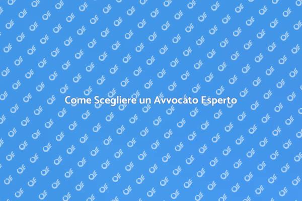Scegliere l'Avvocato Giusto per Te