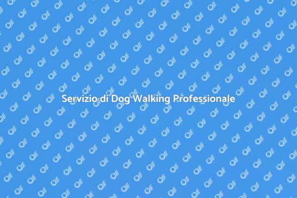 Dog Walking: Esercizio per il tuo cane