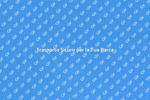 Trasporto Barche con Rimorchio Affidabile