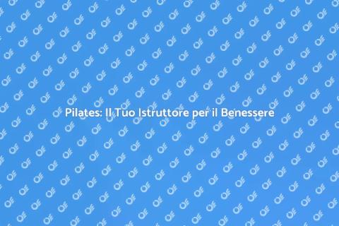 Istruttore di Pilates: Trasforma la Vita