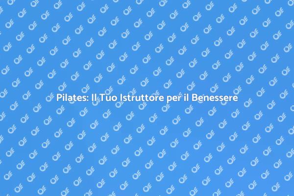 Trasforma la Tua Vita con il Pilates
