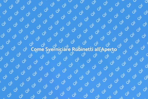 Sverniciatura Efficace dei Rubinetti