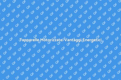 Motorizzare Tapparelle per Comfort