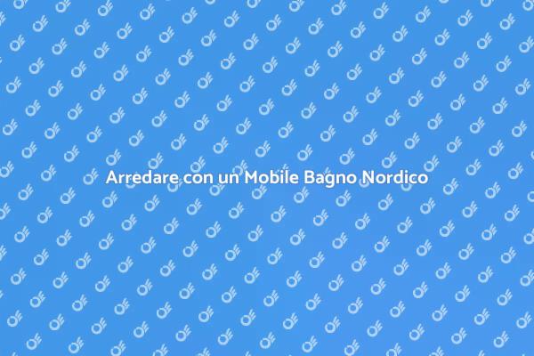 Il Tocco Elegante del Bagno Nordico