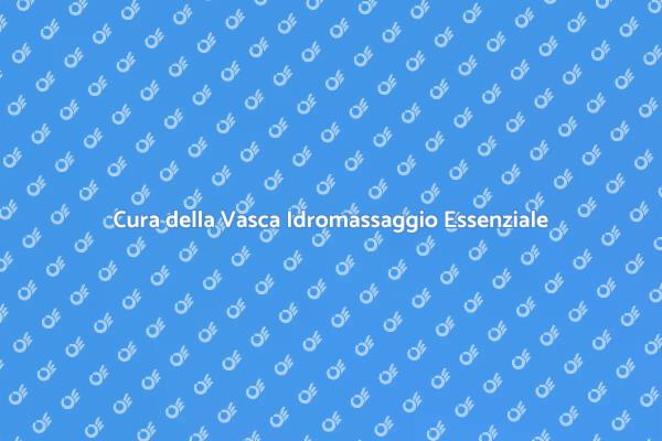 Come Mantenere la Vasca Idromassaggio