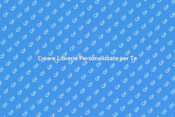 Librerie Personalizzate per Ogni Stile