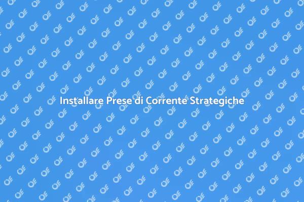 Aggiungi Prese di Corrente in Casa