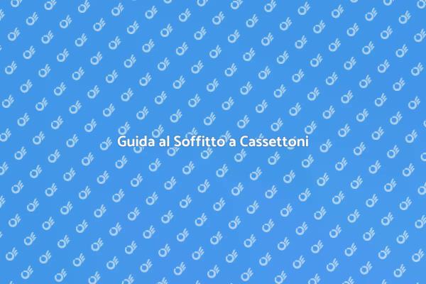Rinnova la Tua Casa con Soffitti a Cassettoni