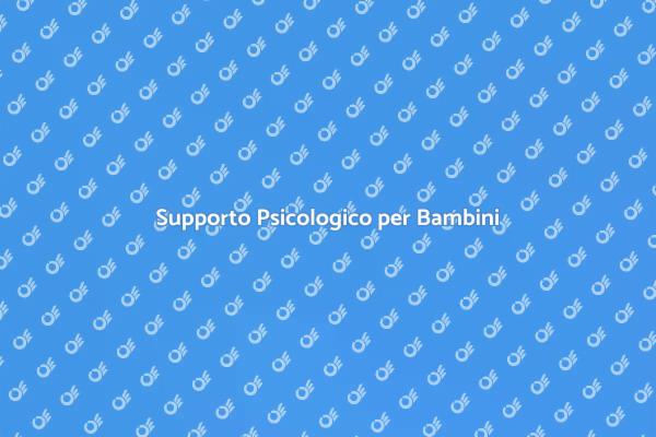 Psicologo Infantile: Un Aiuto Necessario