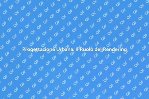 Rendering per Spazi Pubblici