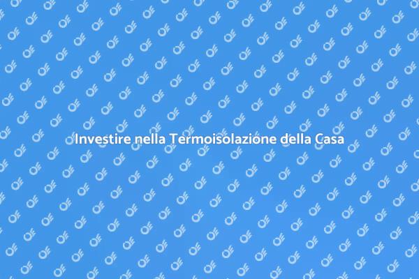 Termoisolazione: Efficienza e Comfort