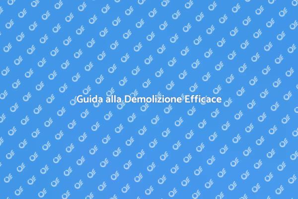 Demolizione: Inizia la Tua Ristrutturazione