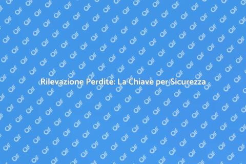 Rilevazione di Perdite: Proteggi Casa