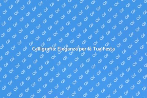 Assumere un Calligrafo per Festa