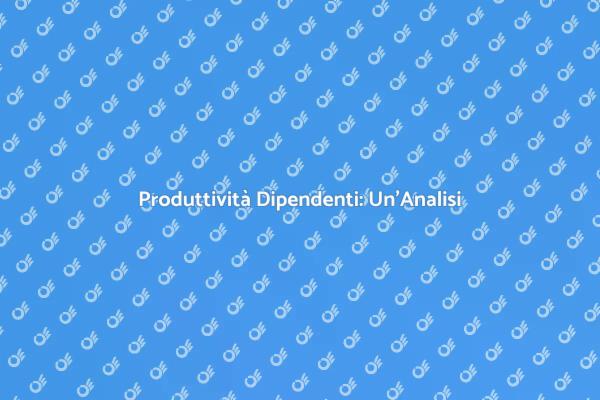 Indagine sulla Produttività Lavorativa
