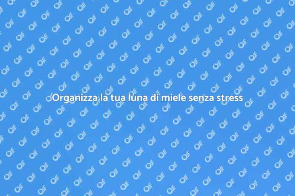 Pianifica il tuo viaggio di nozze ideale