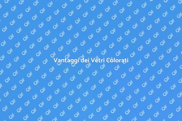 Vetri Colorati: Un Elemento Chiave