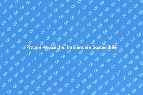Imbiancare Casa con Pitture Atossiche
