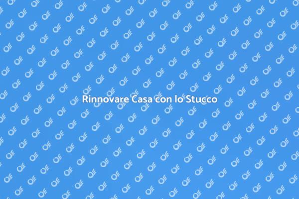Ristrutturazioni Domestiche con Stucco