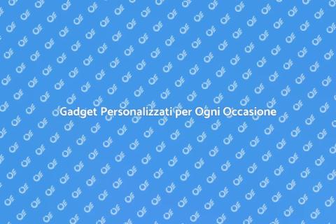 Realizzare Gadget Unici e Personalizzati