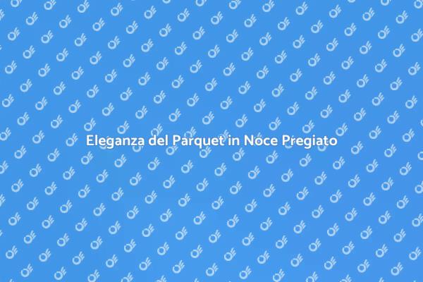 Parquet in Noce: Eleganza e Calore