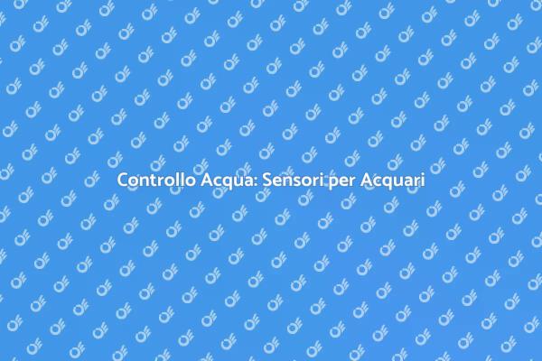 Sensori Avanzati per Acquari Ottimali