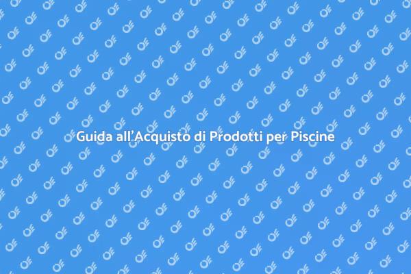 Come Pulire la Tua Piscina Efficacemente