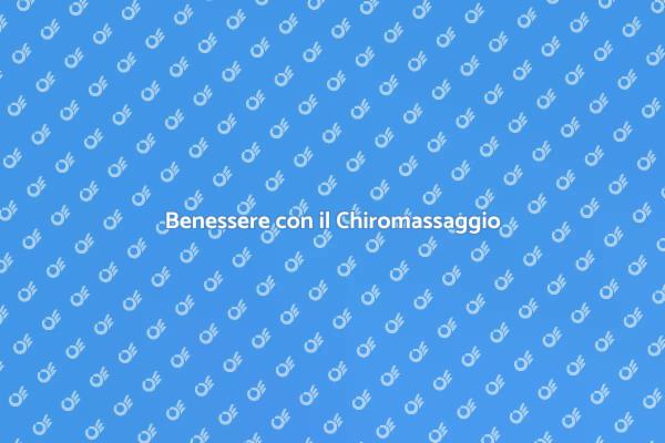Rilassati con il Chiromassaggio