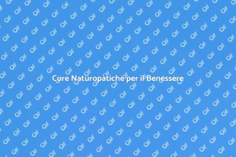 Naturopatia: Benessere Naturale per Te