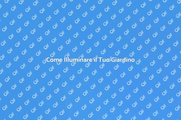 Trasforma il Tuo Giardino in Oasi di Luce