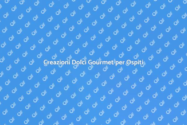 Trasforma la Tua Cena con Dolci Gourmet