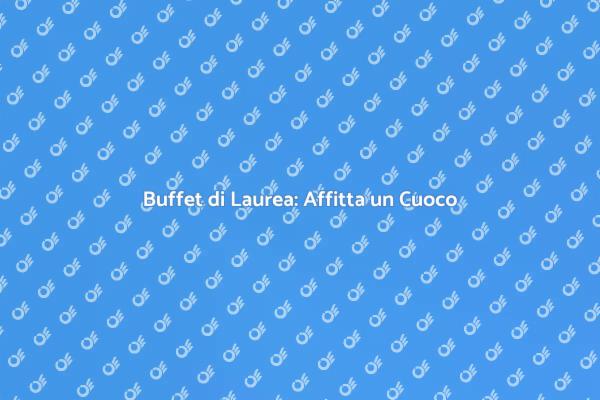 Celebra la Laurea con un Cuoco Professionista