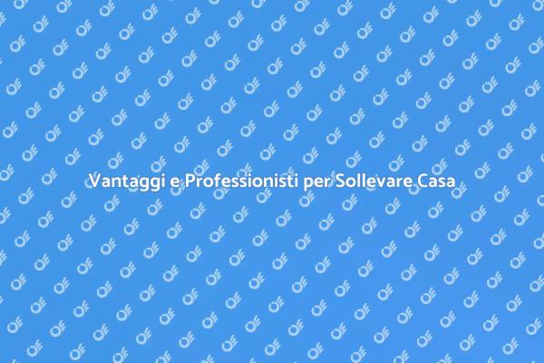Come Sollevare la Tua Casa in Sicurezza