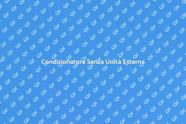 Rinfresca Casa Senza Unità Esterna