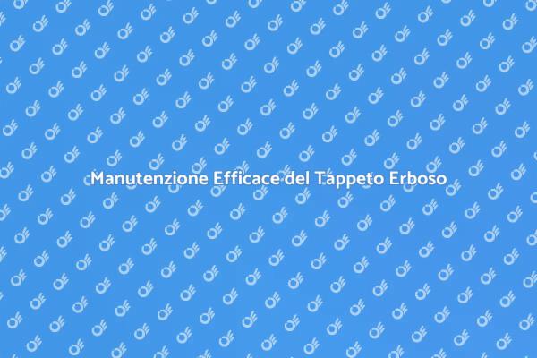 Manutenzione del Tappeto Erboso: Consigli Utili