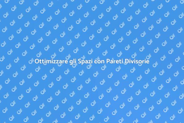 Pareti Divisorie per Spazi Funzionali