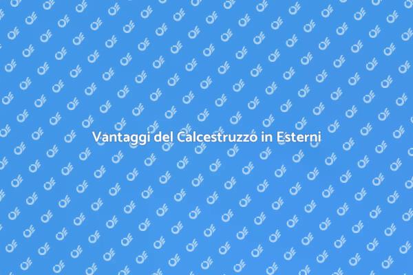 Calcestruzzo: Soluzione per Esterni