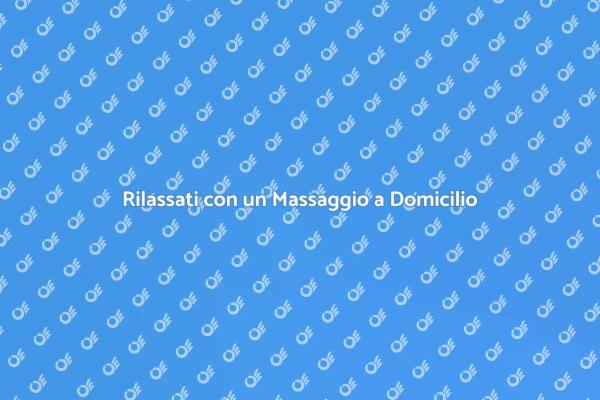 Riscopri il Benessere con Massaggi a Casa