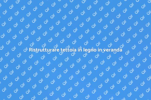 Veranda da tettoia in legno: come fare