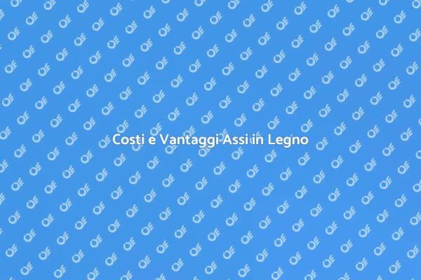 Assi in Legno: Eleganza e Funzionalità