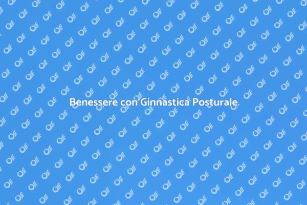 Scopri la Ginnastica Posturale